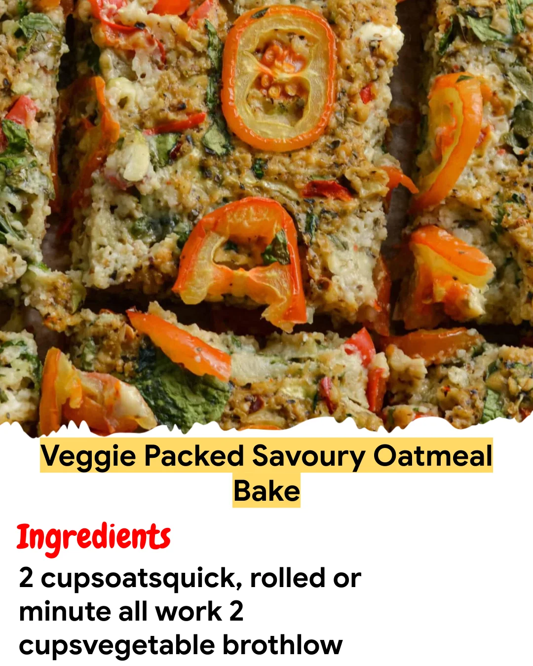 Meal Prep Recipe Veggie Packed Savoury Oatmeal Bake