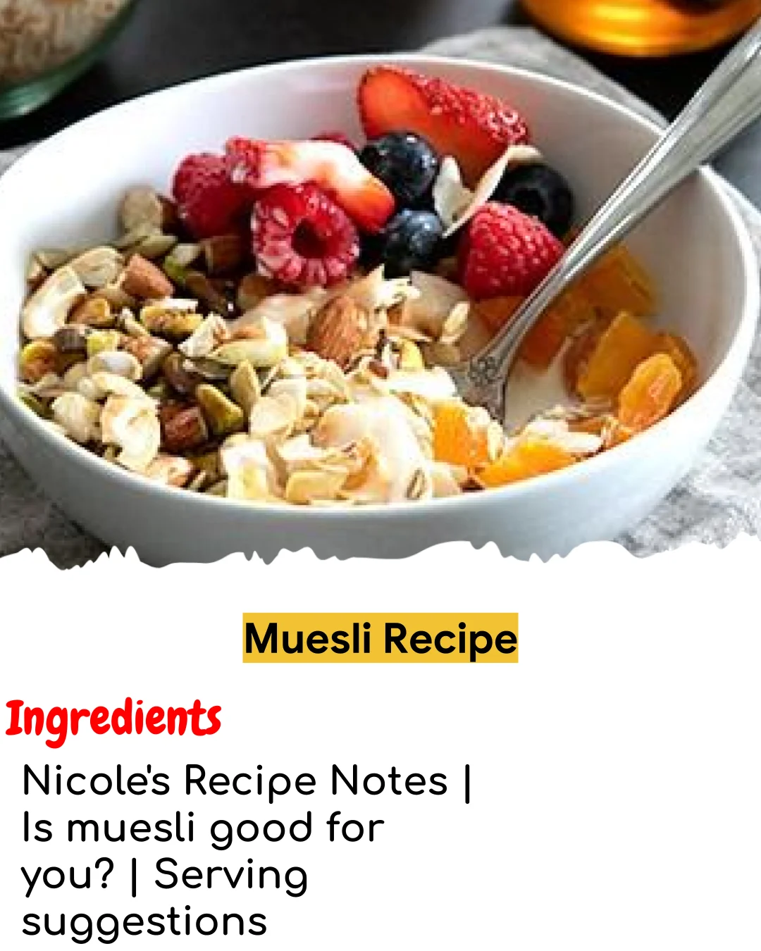 Muesli Recipe (Tested 10+ Times)
