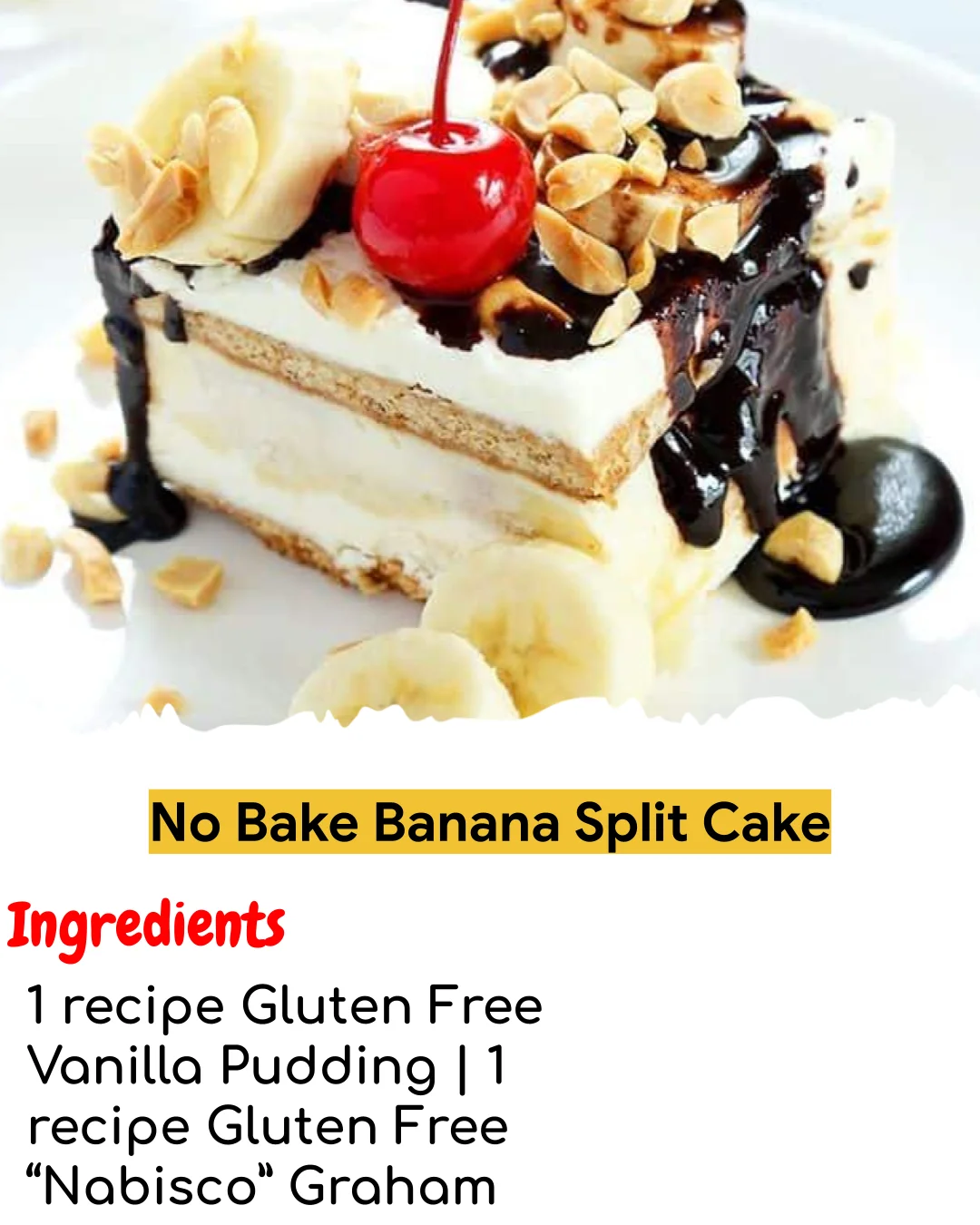 No Bake Banana Split Cake (Chef-Developed)
