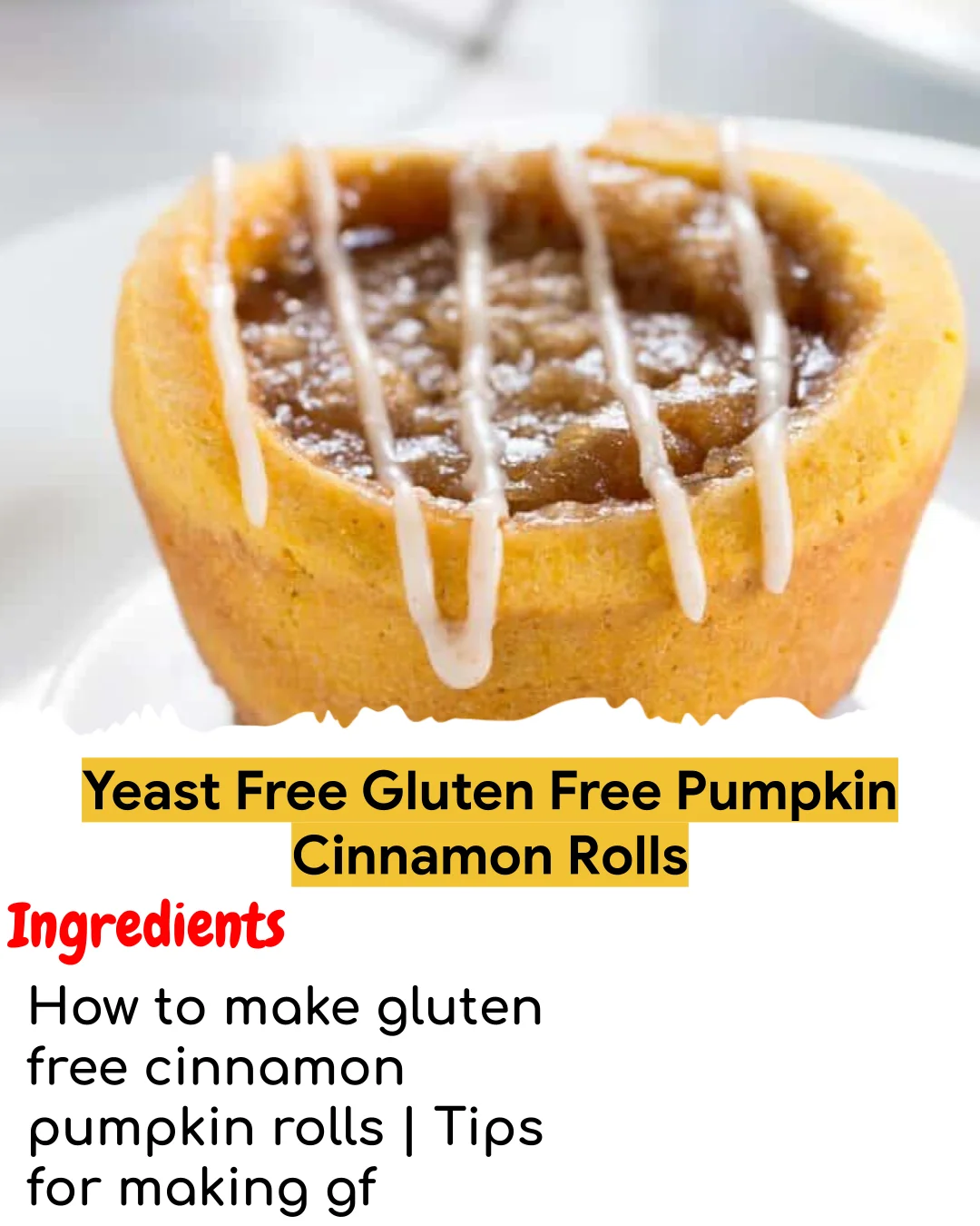 Yeast Free Gluten Free Pumpkin Cinnamon Rolls (Chef-Developed)
